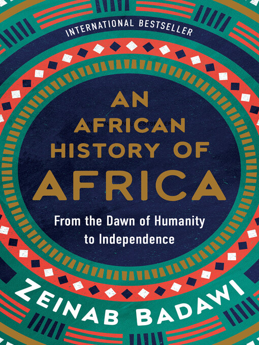 Title details for An African History of Africa by Zeinab Badawi - Available